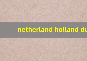 netherland holland dutch